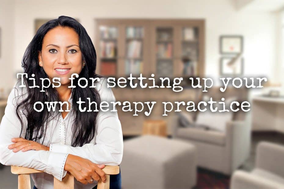 Tips for setting up your own therapy practice