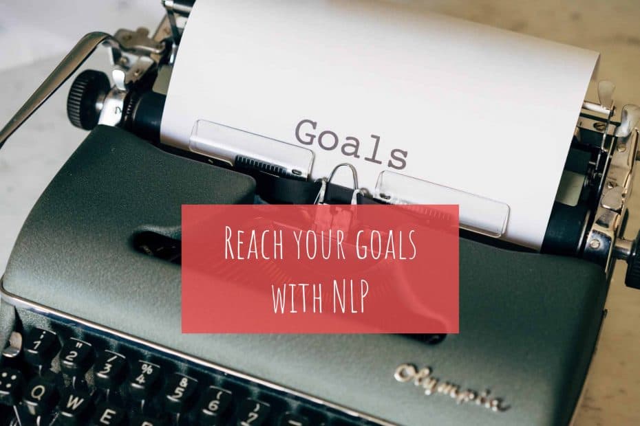 Reach your goals with NLP