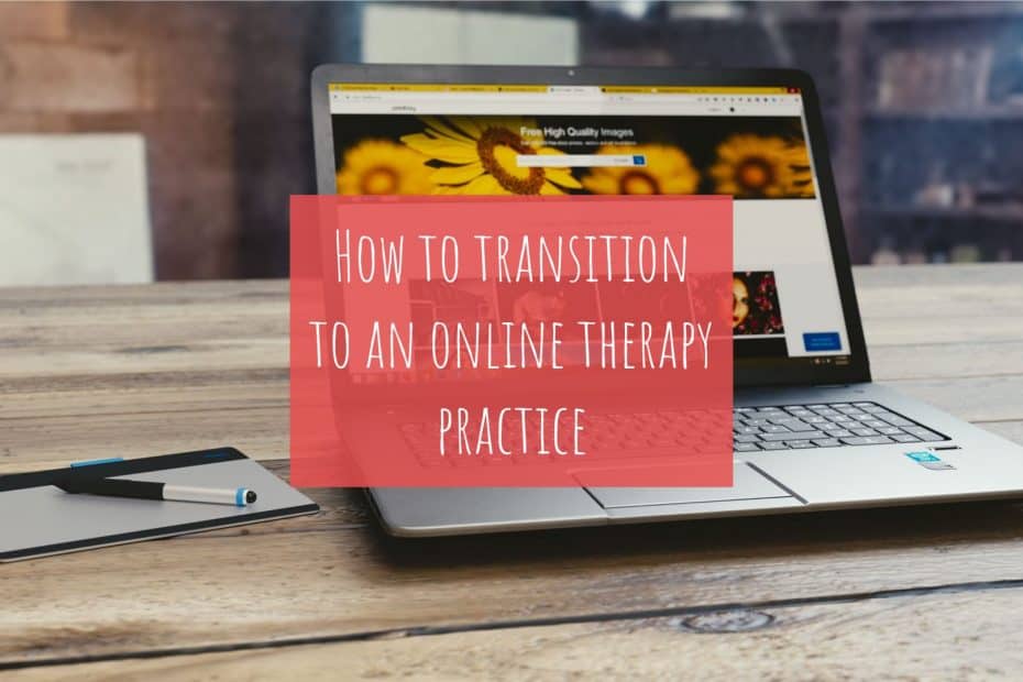 How to transition to an online therapy practice
